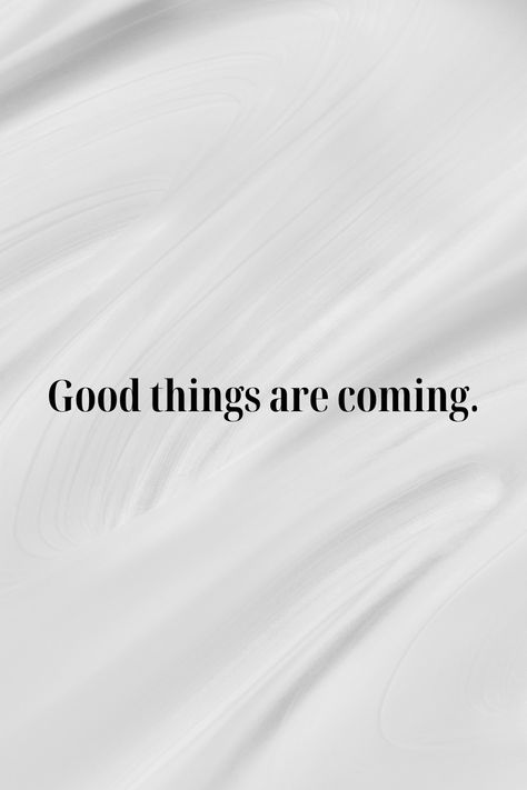 Quotes | good things are coming Good News Quotes, New Things Are Coming, Perfect Life Quotes, News Quotes, Good Things Are Coming, Love My Body, Try Something New, Aesthetic Backgrounds, Quote Aesthetic