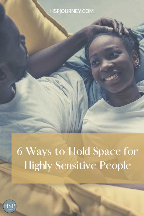 6 Ways To Hold Space For Highly Sensitive People - HSPJourney The Highly Sensitive Person has a finely attuned nervous system, which means they can get easily overwhelmed or overstimulated by their environment. The trait of sensitivity comes with many gifts; however, highly sensitive people often feel the need to 'hide' their sensitivity - being told that it is a weakness or they need to 'toughen up'. Many HSPs can struggle with low self-esteem or a sense that there's something wrong with them, The Highly Sensitive Person, Hold Space, Sensitive Person, Holding Space, Creativity Exercises, Highly Sensitive People, Highly Sensitive Person, Sensitive People, Highly Sensitive