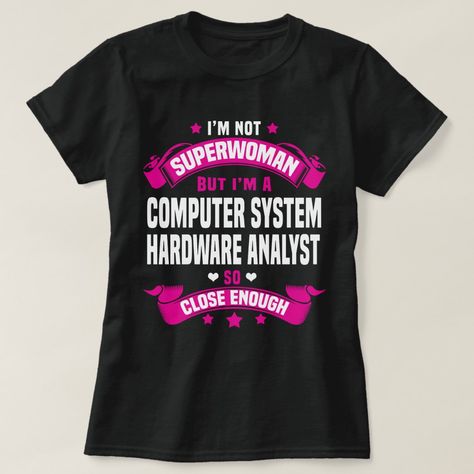 I'm Not SuperWoman But I'm a Computer System Hardware Analyst So Close Enough Nursing Tshirts, Womens Basic, A Train, Casual Wardrobe, Custom Holiday Card, Gender Female, Fashion Clothes Women, Clothing And Shoes, Shirt Style