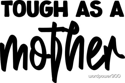 Tough As A Mother Typography Quotes, A Mother, Cut Outs, Mom Life, Hoodie Shirt, Typography, Memes, Quotes, T Shirt