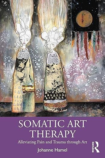 Somatic Art Therapy: Alleviating Pain and Trauma Through Art : Hamel, Johanne, Hamel, Helene: Amazon.de: Bücher Honours Degree, Art Therapy Projects, Art Therapist, Guided Drawing, Amazon Book Store, Book Store, Emotional Healing, Art Therapy, Kindle Reading