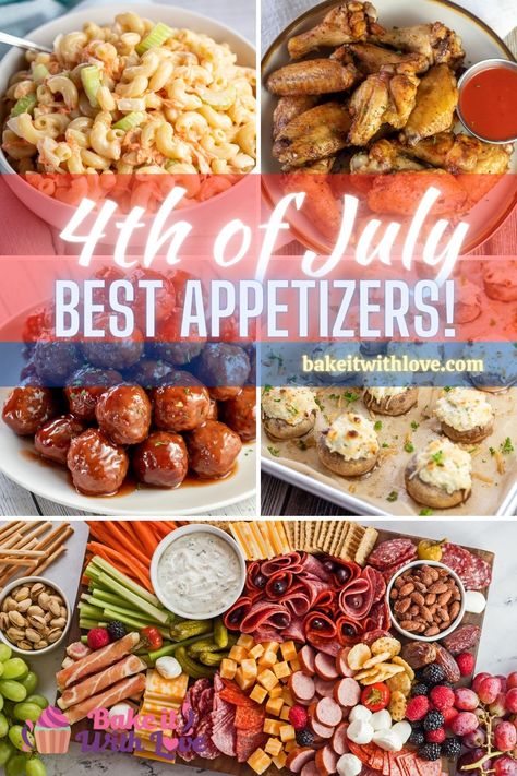 Collage pin with Best appetizers for Fourth of July title. July 4 Appetizers For A Crowd, Appetizers For 4th Of July Party Easy, Best 4th Of July Appetizers, Appetizer Recipes For 4th Of July, Appetizers For 4th Of July Party, Easy 4th Of July Food Appetizers, Pool Party Snacks Appetizers, Fourth Of July Appetizers Finger Foods, 4th Of July Meals For A Crowd