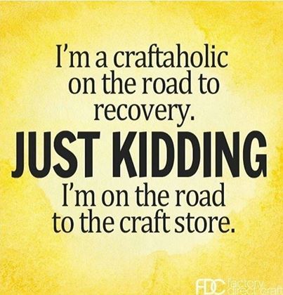 BEST funny CRAFT memes on everything from glitter to craft rooms to craft hoarding to shopping at the craft store and life as a crafter and maker! Snarky Quotes, Knitting Quotes, Now Quotes, Quotes Thoughts, Craft Quotes, Life Quotes Love, Craft Store, E Card, Just Kidding