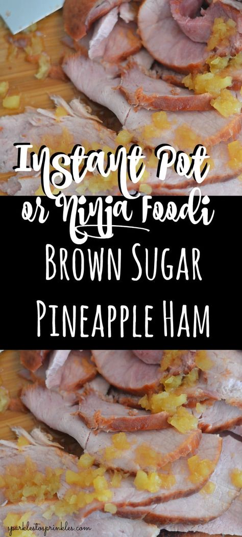 Ninja Foodi Ham Recipe, Ip Ham, Ninja Foodi Ham, Brown Sugar Pineapple Ham, Brown Sugar Pineapple, Brown Sugar Ham, Ninja Cooking System Recipes, Pineapple Ham, Moms Cooking