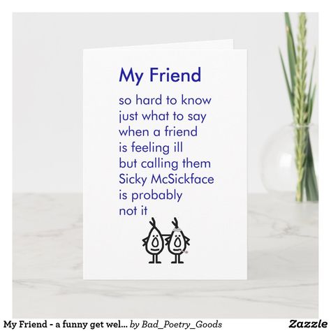 Get Well Poems, Funny Get Well Soon, Funny Get Well Cards, Funny Get Well, Get Well Quotes, Best Friend Cards, Bff Birthday, Memorial Cards, Bear Card