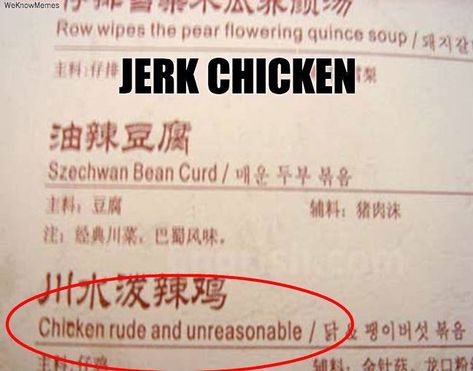 Jerk Chicken 🐓 Translation Fail, Funny Translations, Bad Translations, Lost In Translation, Clean Humor, Have A Laugh, Funny Fails, Funny Signs, Funny Stories