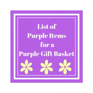 List of Purple Items for a Purple Gift Basket Purple Basket For Color Party, Purple Teacher Appreciation Gifts, Purple Gift Ideas For Women, Purple Items For Gift Basket, Purple Sunshine Box Ideas, Purple Food Basket, Gift Basket Ideas Color Theme, Purple Birthday Gift Baskets, Color Themed Gift Baskets Purple