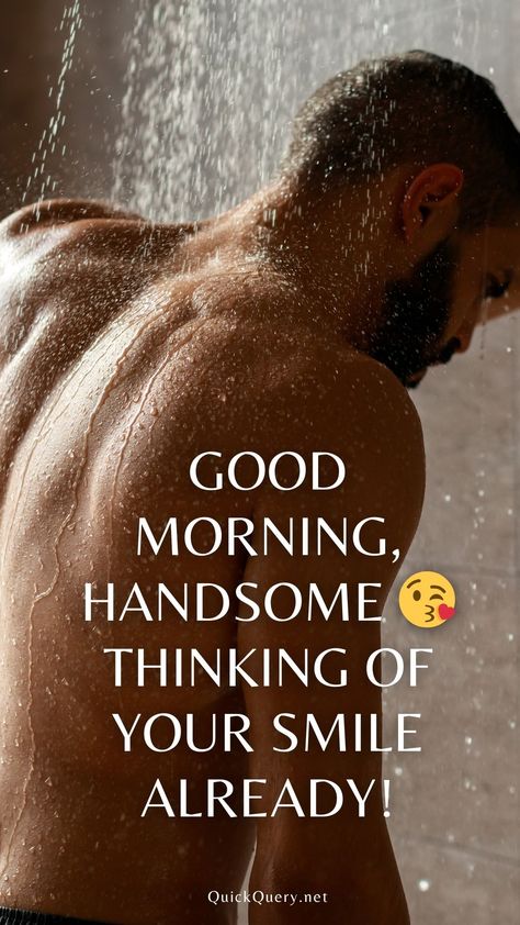 69 Flirty Good Morning Quotes for Him - Quick Query You Make Me Giddy Quotes, Good Morning Inappropriate Hilarious, Funny Morning Quotes For Him, Spicy Good Morning Texts For Him, Hot Boyfriend Quotes Romantic, Sweet Good Morning Messages For Him, Good Afternoon My Love For Him, Giddy Quotes, Good Morning Quotes For Him Funny