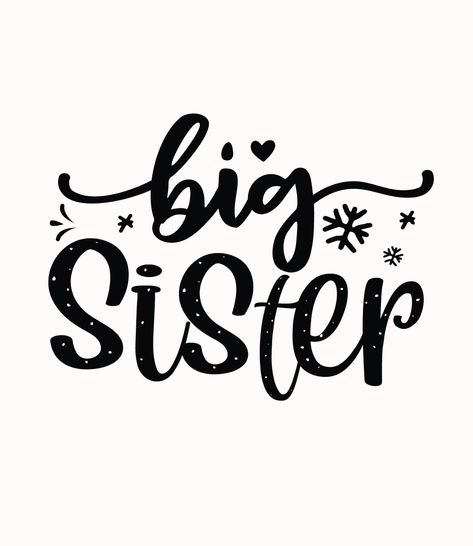 Sisters Quotes, Big Sisters, Big Sis, Sister Love, Big Sister, Little Sisters, Pregnancy Announcement, Design Store, Instant Download Etsy