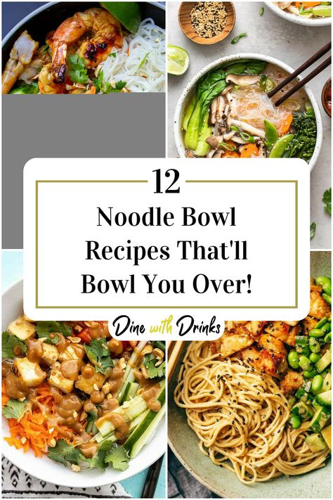 Collage of 4 noodle bowl recipes. Noodle Bowl Recipes, Container Meals, Budha Bowls, Noodle Bowls Recipes, Vermicelli Recipes, Bowls Recipes, Poke Bowls, Themed Dinner, Power Bowls