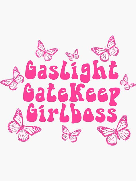 "Gaslight Gatekeep Girlboss <3" Sticker by AlyshaNewton | Redbubble Gaslighting Gatekeep Girlboss, Gaslight Gatekeep Girlboss Poster, Gaslight Girlboss Gatekeep, Girlboss Gaslight Gatekeep, Gatekeep Aesthetic, Gaslight Gatekeep Girlboss Wallpaper, Pink Girlboss Aesthetic, Gaslight Gatekeep Girlboss Aesthetic, Gatekeep Gaslight Girlboss