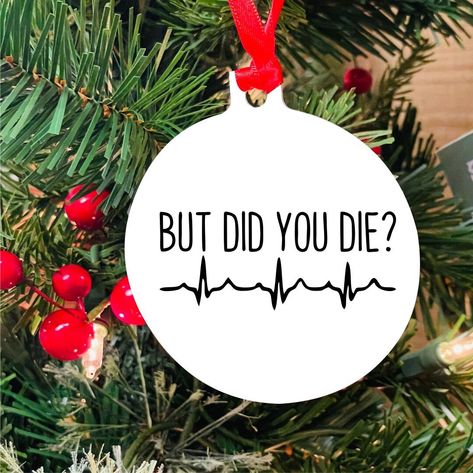 Nurse Ornaments Vinyl, Healthcare Gifts, Wooden Ornaments Diy, Nurse Ornament, Diy Nursing, Nurse Ornaments, Christmas Gifts For Nurses, Funny Christmas Ornaments, But Did You Die