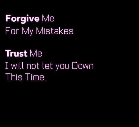 Do You Forgive Me, Thank You For Forgiving Me, Trust Me Quotes, Forgive Me Quotes, Father Forgive Me, My Love Quotes, Please Trust Me, Circle Mehndi, Intrusive Thoughts