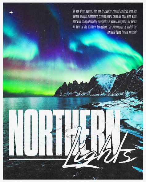 poster design showcasing the northern lights, a description, textures, and typography Northern Lights Poster, Northern Lights Graphic Design, Northern Lights Illustration, Creative Texture, Colors Poster, Light Font, Travel Post, Photoshop Artwork, Artwork Creative