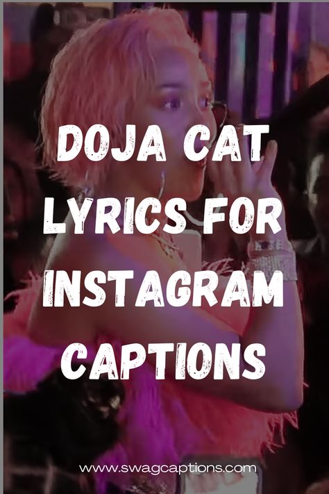 Looking for catchy and clever Instagram captions? Check out our article featuring the best Doja Cat lyrics! From her latest albums 'Planet Her' and 'Hot Pink,' find the perfect lines to level up your social media game. Express your mood, confidence, and sass with Doja Cat's infectious words! #DojaCatLyrics #InstagramCaptions #PlanetHer #HotPink #LyricQuotes #MusicInspiration #SocialMediaGame #CatchyCaptions #InfectiousWords #MoodExpressions Hot Lyrics Captions, Doja Cat Quotes Lyrics, Doja Cat Captions For Instagram, Doja Cat Lyrics Caption, Hot Instagram Captions, Doja Cat Quotes, Hot Captions For Instagram, Latest Instagram Captions, Clever Instagram Captions