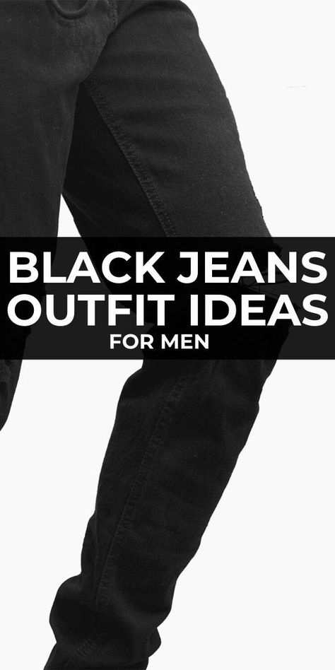 Mens Black Jeans Outfit, Black Jeans Outfit Casual, Black Pants Outfit Men, Black Jeans Outfit Ideas, Black Denim Outfit, Chinos Men Outfit, Comfy Jeans Outfit, Jeans Outfit Ideas, Black Pants Outfit