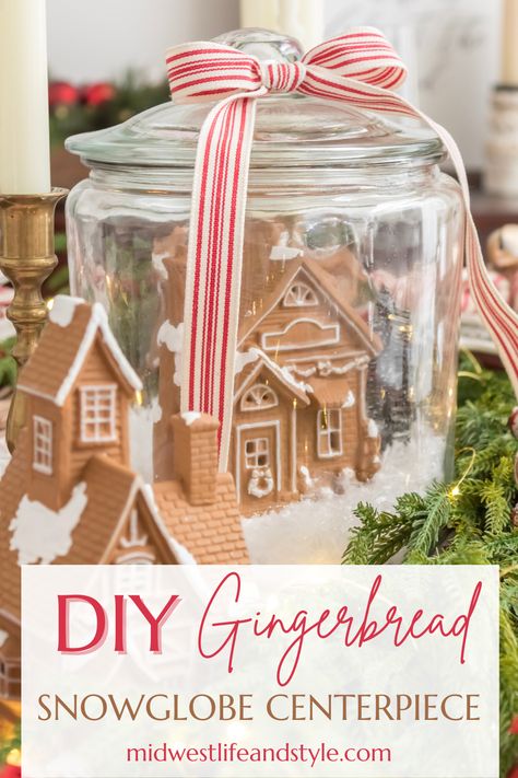 How To Make A Gingerbread Snow Globe Centerpiece - Midwest Life and Style Blog Snow Globe Centerpiece, Ginger Bread House Diy, Christmas Table Decorations Diy, Xmas Centerpieces, Gingerbread Diy, Diy Snow Globe, Christmas Village Houses, Holiday Tablescapes, Holiday Table Decorations