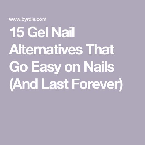 15 Gel Nail Alternatives That Go Easy on Nails (And Last Forever) Bio Gel Nails, Couture Nails, Impress Nails, Powder Manicure, Sally Hansen Miracle Gel, Gel Nail Extensions, Essie Gel, Gel Couture, Dip Powder Nails