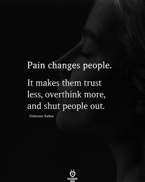 Pain Changes People, Understanding Quotes, Quotes Deep Feelings, Deep Quotes, Lesson Quotes, Life Lesson Quotes, Deep Thought Quotes, Reality Quotes, Infj