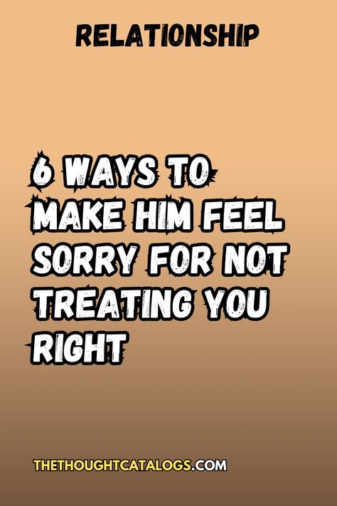 6 Ways To Make Him Feel Sorry For Not Treating You Right Trying Quotes Relationships, Done Trying Quotes Relationships, Trying Quotes, Love Advice Quotes, Done Trying Quotes, Done Trying, Quotes Couple, I Need Love, Relationship Blogs