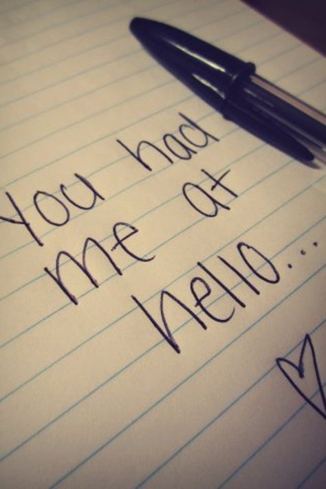 You had me at hello... <3 Love You Images, My Funny Valentine, Cute Notes, A Day To Remember, Pick Up Lines, Hand Written, Love Notes, About Love, Movie Quotes