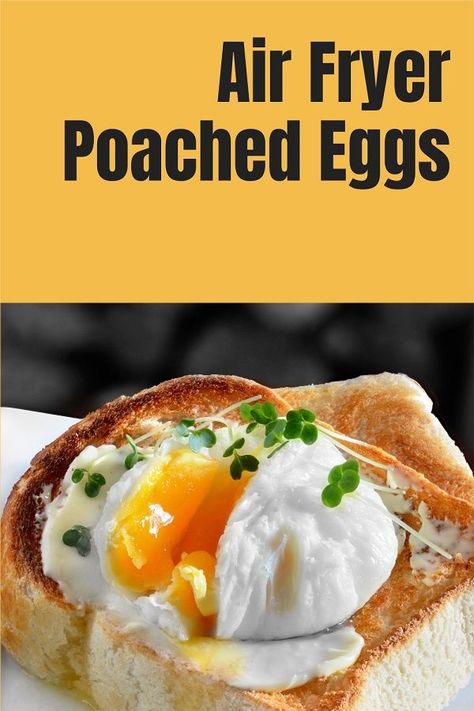 Air Fryer Poached Egg Recipes, Air Fryer Poached Eggs, Air Fryer Recipes Uk, Poached Eggs Recipe, Power Air Fryer Recipes, Air Fryer Recipes Videos, Oven Cooked Bacon, Poached Egg Recipe, New Air Fryer Recipes