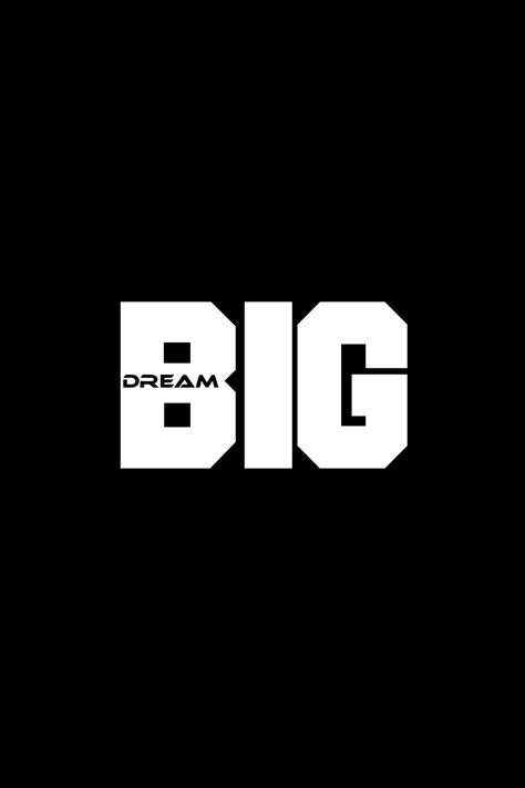 Logo For Motivational Page, Big Dream Quotes, Dream Big Wallpaper, Interactive Poster, Urban Logo, Big King, Clever Logo, Dream Images, July 5th