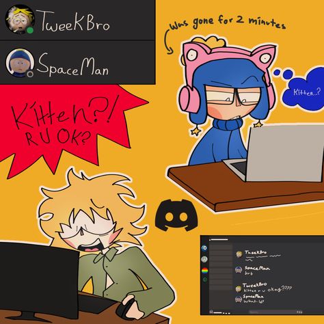 Craig being a silly little goober and tweek is also
Dicord mod 😲😲
Discord kitten 😔😔😔😔 Top Tweek X Bottom Craig, Pastor Craig Fanart, Imp Tweek X Pastor Craig, Tweek And Craig Fanart, Imp Tweek, Craig And Tweek, Pastor Craig, Creek Sp, Tweek South Park