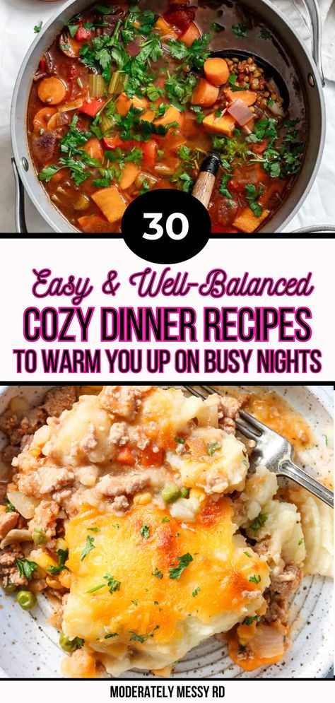 30 easy cozy dinner ideas to warm you up even on the busiest nights! These recipes are well-balanced meals that offer the comfort we crave during the fall and winter months - like hearty soups, casseroles, and even plant-based meals where you won't miss the meat! Dinner ideas to make cooking meals at home a little easier especially if you are a busy mom. Save this post for less meal planning because all the comfort dinners are here in one spot! Lazy Healthy Dinner Ideas, Easy Dinners For When You Are Sick, Comfort Meals When Sick, Warm And Cozy Dinner Ideas, Weeknight Fall Dinner Recipes, Hearty Dinner Recipes Comfort Foods, Healthy Comfort Meals, Healthy Dinner On A Budget, Late Night Dinner Ideas