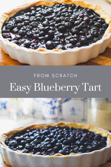 Easy Blueberry Tart - A Quaint Life from sccratch baking Blueberry Tart Recipe, Peach Tart Recipes, Tart Crust Recipe, Blueberry Filling, Peach Tart, Buttery Pie Crust, Blueberry Tart, Tart Filling, Berry Tart