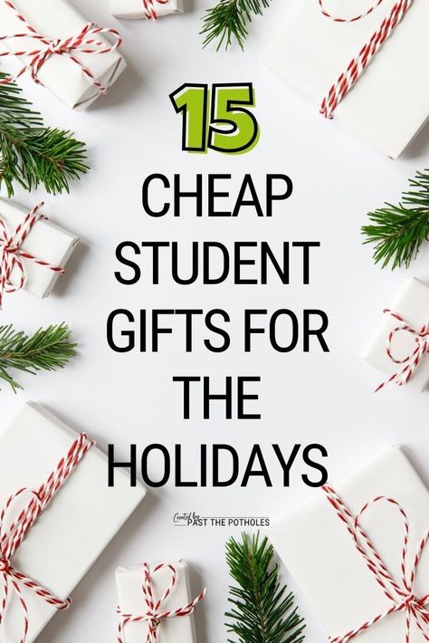 The image includes gifts wrapped in white paper with red and white striped twine in bows interspersed with pine twigs.  The text reads 15 cheap student gifts for the holidays. Christmas Gifts For Students, Cheap Christmas Presents, Popsicle Sleeves, Fidget Bracelets, Presents For Students, Meaningful Presents, Students Christmas, Gifts For Students, Affordable Christmas Gifts