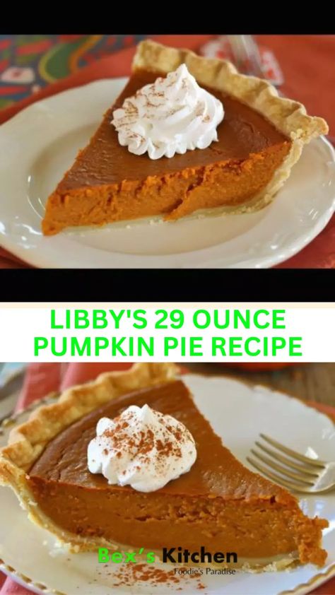 Libby’s 29 ounce pumpkin pie recipe – Bex’s Kitchen Libbys Pumpkin Pie Recipe, Libbys Pumpkin, Libbys Pumpkin Pie, Apple Pie Cake, Pumpkin Pie Recipe Easy, Pumpkin Pie Recipe, Flaky Crust, Pumpkin Pie Recipes, Perfect Pies