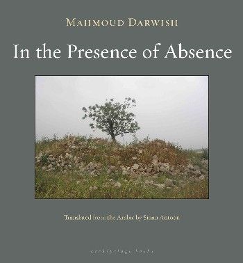 Mahmoud Darwish In The Presence Of Absence, Mahmoud Darwish, Future Library, Beautiful Poetry, Download Books, Archipelago, Arabesque, Labyrinth, Book Collection