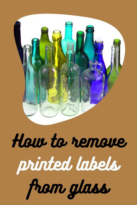 Removing Labels From Wine Bottles, How To Remove Labels From Glass Bottles, Remove Wine Bottle Labels, Remove Paint From Glass, Removing Labels, Paint Removal, How To Remove Glue, Old Glass Bottles, Stripping Paint