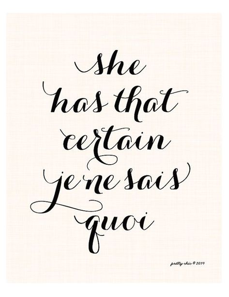 She has that certain “Je ne sais quoi.” | ZsaZsa Bellagio - Like No Other Blush Walls, Calligraphy Styles, French Quotes, The Words, Beautiful Words, Mantra, Inspirational Words, Favorite Quotes, Wise Words