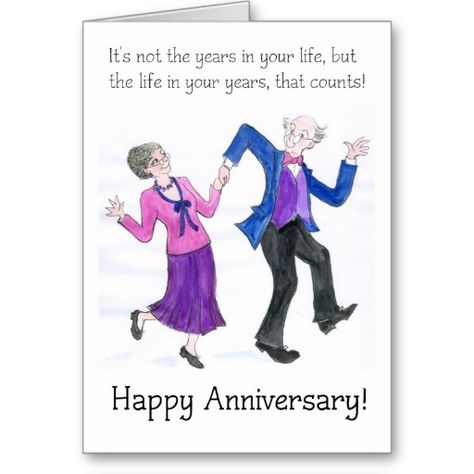 A lighthearted Anniversary Card with a couple dancing, from a handpainted watercolour by Judy Adamson. The text on the front is, 'It's not the years in your life but the life in your years that counts!' Up to $3.50 - http://www.zazzle.com/anniversary_greeting_card_for_older_couple-137101577958998100?rf=238041988035411422&tc=pintw Anniversary Quotes For Parents, Anniversary Quotes For Couple, Grandparents Day Cards, Wedding Anniversary Greetings, 70th Wedding Anniversary, Anniversary Quotes Funny, Grandparents Day Crafts, Happy Wedding Anniversary Wishes, Happy Anniversary Quotes