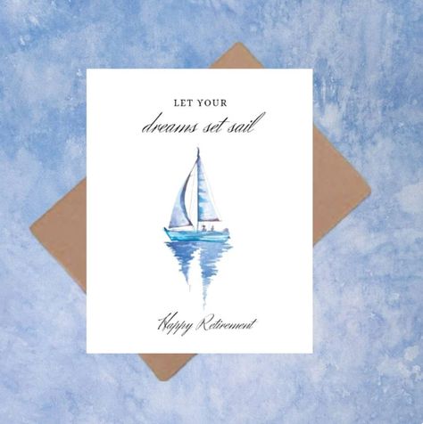 This Fun and Day Dreamy card makes for a perfect way to send Wishes of Happy Retirement to Anyone you Know Who Setting Sail on Their Next Adventure! Perfect for Friends, Family, Colleagues, Neighbors, Boss, Anyone Who's Retiring! Printed in high resolution on A2 (4.25 x 5.5 inches) linen textured-high quality cardstock make for a great feel and look in-hand! Choose White or Kraft Color Envelope! Be sure to check out our other Retirement Themed cards in the shop! Watercolor Retirement Card Ideas, Retirement Cards Handmade, Happy Retirement Cards, Retirement Greetings, Funny Retirement Cards, Retirement Congratulations, Boat Card, Gold Foil Cards, Congratulations Cards