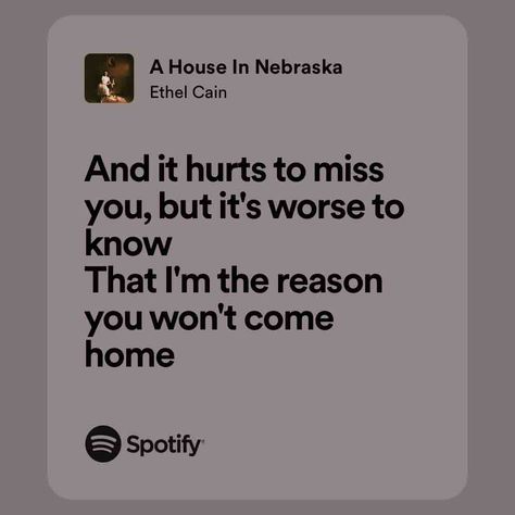 A House In Nebraska A House In Nebraska, House In Nebraska, Everything She Wants, Give Me Everything, Ethel Cain, Playlist Ideas, Still Love Her, Cool Lyrics, Pretty Lyrics