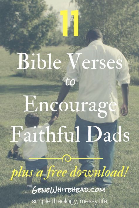 Scripture For Dads, Encouragement For Dads, Great Dad Quotes, New Dad Quotes, Birthday Scripture, Parenting Encouragement, Godly Parenting, Dad Poems, Raising Godly Children