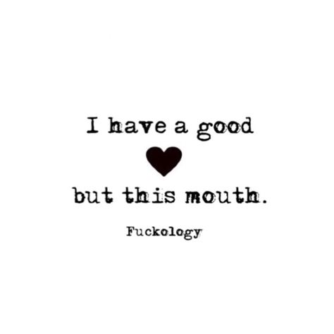 I have a good heart But this mouth Mouth Quote, Libra Pisces, Feeling Abandoned, Selfie Captions, Libra And Pisces, Random Quotes, Funny Picture Quotes, Good Heart, Sarcastic Humor