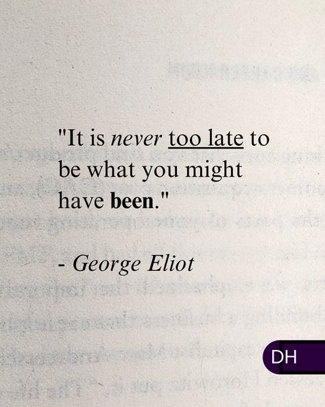 "It is never too late to be what you might have been." 

- George Eliot Ts Eliot Quotes, George Eliot Quotes, George Eliot, Motivational Sayings, Facial Skin Care Routine, Never Too Late, Facial Skin Care, Facial Skin, Care Routine