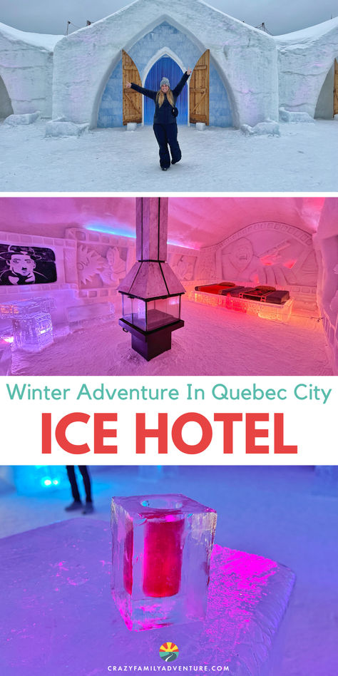 Pictures of the Ice Hotel and the text reads: Winter Adventure In Quebec City: Ice Hotel Ice Hotel Quebec, City Activities, Quebec City Canada, Winter Travel Destinations, Ice Hotel, Winter Activity, Snow Sculptures, Vacation Itinerary, Winter Adventure