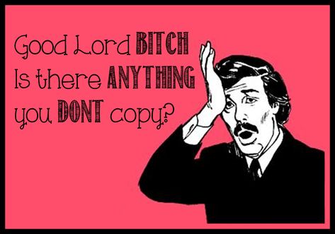 #truth everything I pin you pin, everyone I follow u follow, every board I make you make, you ain't nothing but a crazy bitch!!!! Copy Cat Quotes, Copying Me Quotes, One Sentence Quotes, Stop Copying Me, Sarcasm Quotes, Get A Life, Copy Me, Sassy Quotes, Sarcasm Humor