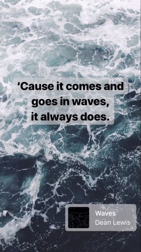 It comes and goes in waves It always does, it always does We watch as our young hearts fade Into the flood, into the flood. #music #lyrics #song It Comes And Goes In Waves, Dean Lewis, Rock Quotes, Cowardly Lion, Lyrics Song, The Flood, Waves Tattoo, We Watch, Music Music