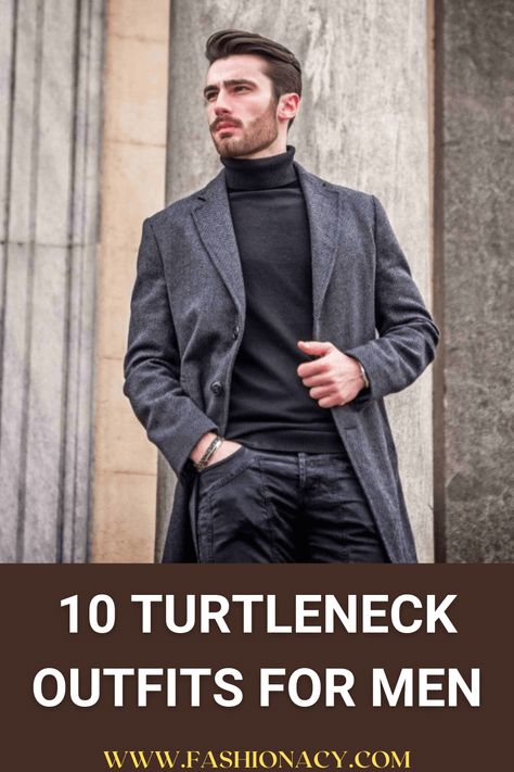 Turtleneck Outfits For Men Dark Grey Turtleneck Outfit Men, Grey Turtle Neck Outfit Men, Turtleneck Outfit Men Casual, Brown Turtleneck Outfit Men, Turtle Neck Outfit Casual, Men’s Turtleneck Outfit, Turtleneck Outfit Layering Men, Turtleneck Shirt Outfit, Men Turtleneck Outfits