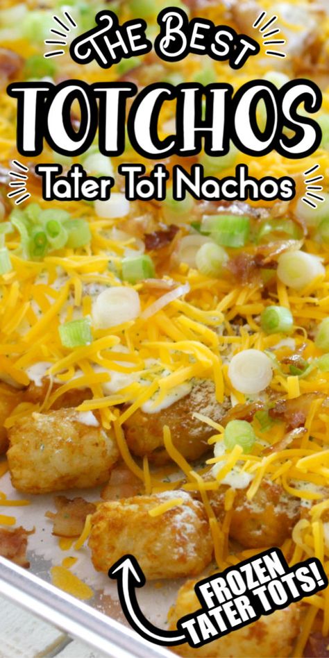 Tachos! Tater Tot Nachos (Copycat Recipe!) Tater Tots topped with gooey cheese, bacon, sour cream and whatever other great toppings you can dream up! (Nachos will never be the same!) Totchos Tater Tots, Totchos Recipe, Tot Nachos, Best Nacho Recipe, Nacho Recipes, Tater Tot Nachos, Nacho Recipe, Tater Tot Recipes, Nachos Recipe Easy