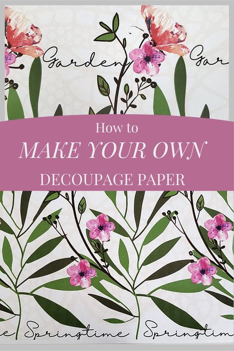 How to design & print your own papers to decoupage Diy Decoupage Paper, Diy Decoupage Furniture, Decoupage Paper Free, Diy Decoupage, Decoupage Decor, Sticky Paper, Decoupage Furniture, Stamp Printing, Simple Budget