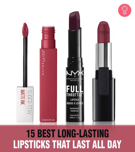 15 Best Long-Lasting Lipsticks That Last All Day Best Long Lasting Lipstick, Stay On Lipstick, Best Lipstick Brand, Loreal Lipstick, Best Liquid Lipstick, Matte Lipstick Brands, Best Matte Lipstick, Best Red Lipstick, Long Wear Lipstick