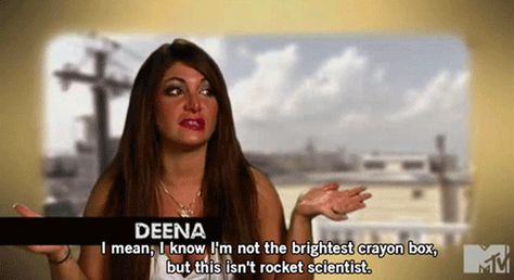 Jersey Shore Quotes, Deena Jersey Shore, Reality Tv Quotes, Cabs Are Here, Make A Girl Laugh, Rocket Scientist, Pieces Of Clothing, Senior Quotes, Smosh