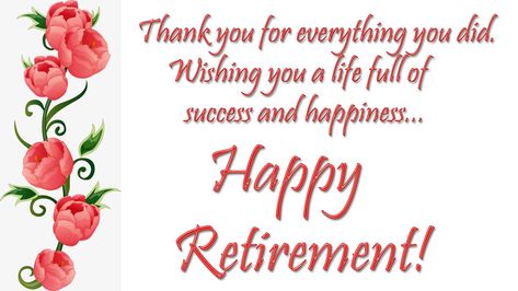 Happy Retirement Wishes, Quotes & Messages Images Retirement Wishes For Coworker, Best Retirement Quotes, Happy Retirement Quotes, Retirement Wishes Quotes, Happy Retirement Wishes, Retirement Messages, Congratulations On Your Retirement, Congratulations Quotes, Birthday Wishes Gif